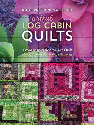 cover image of Artful Log Cabin Quilts